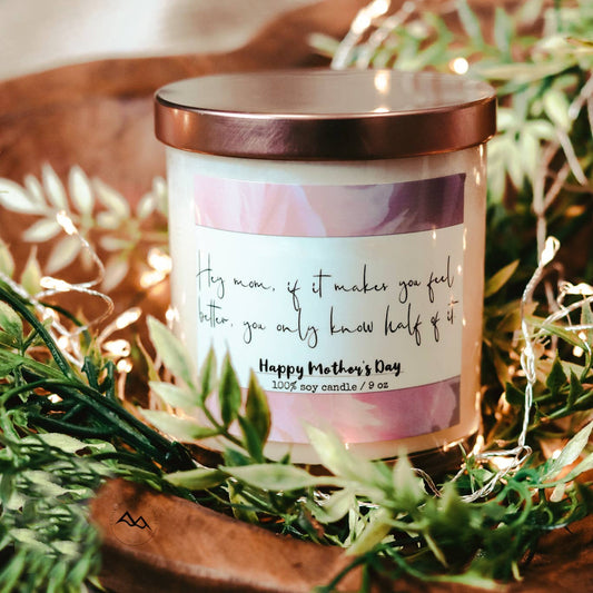 "Hey mom, if it makes you feel better" - Mother's Day Candle: Fresh Brewed Coffee