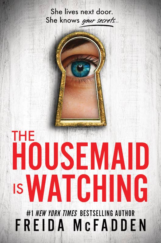 Housemaid Is Watching by Freida McFadden