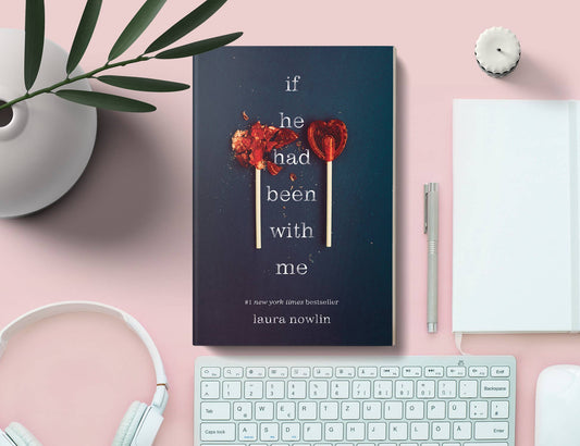 If He Had Been with Me by Laura Nowlin