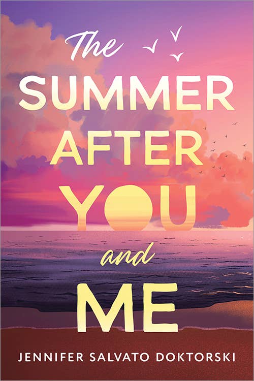 The Summer After You and Me by Jennifer Salvato Doktorski