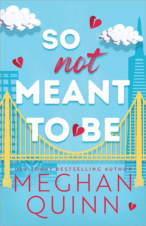 So Not Meant to Be to Meghan Quinn