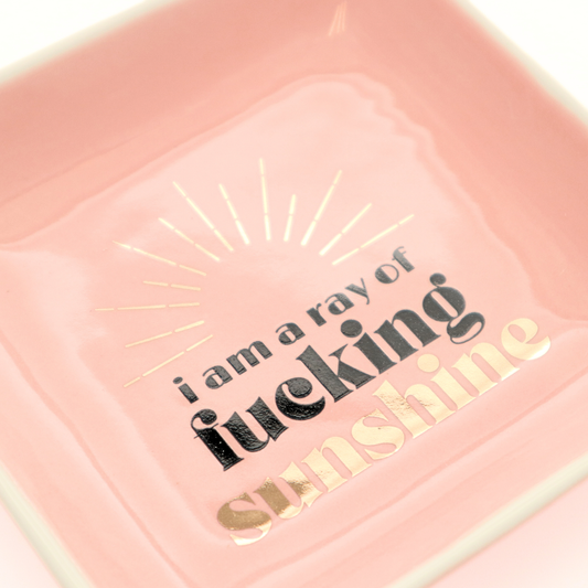 I Am A Ray of Fucking Sunshine - Square Trinket Tray