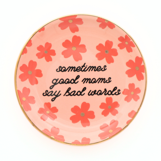 Sometimes Good Moms - Floral Round Trinket Tray