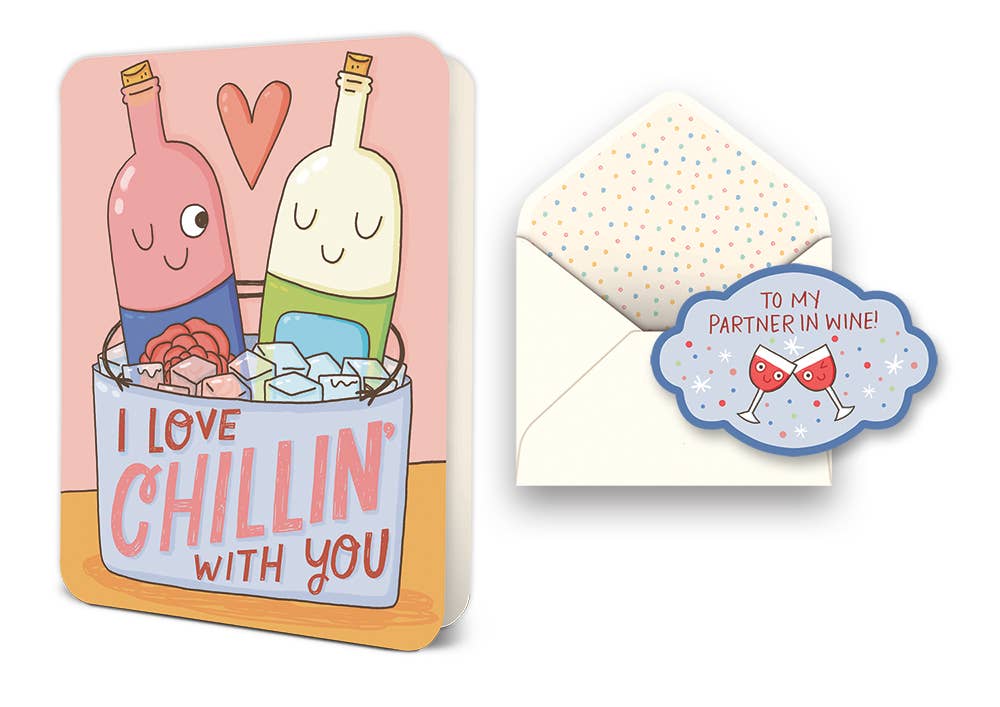 I Love Chillin' With You Deluxe Greeting Card