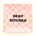Best Bitches Trinket Tray