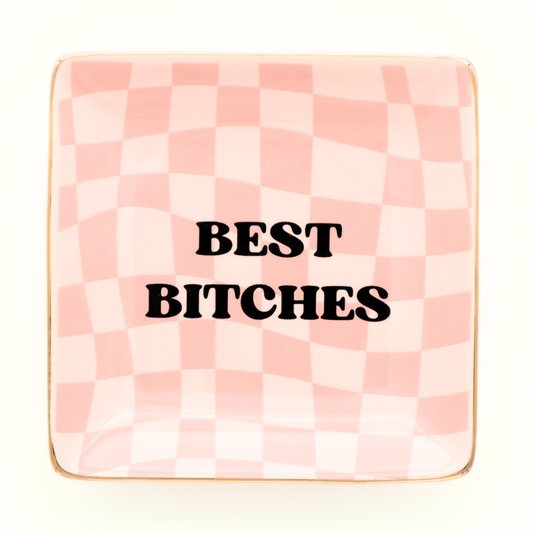 Best Bitches Trinket Tray