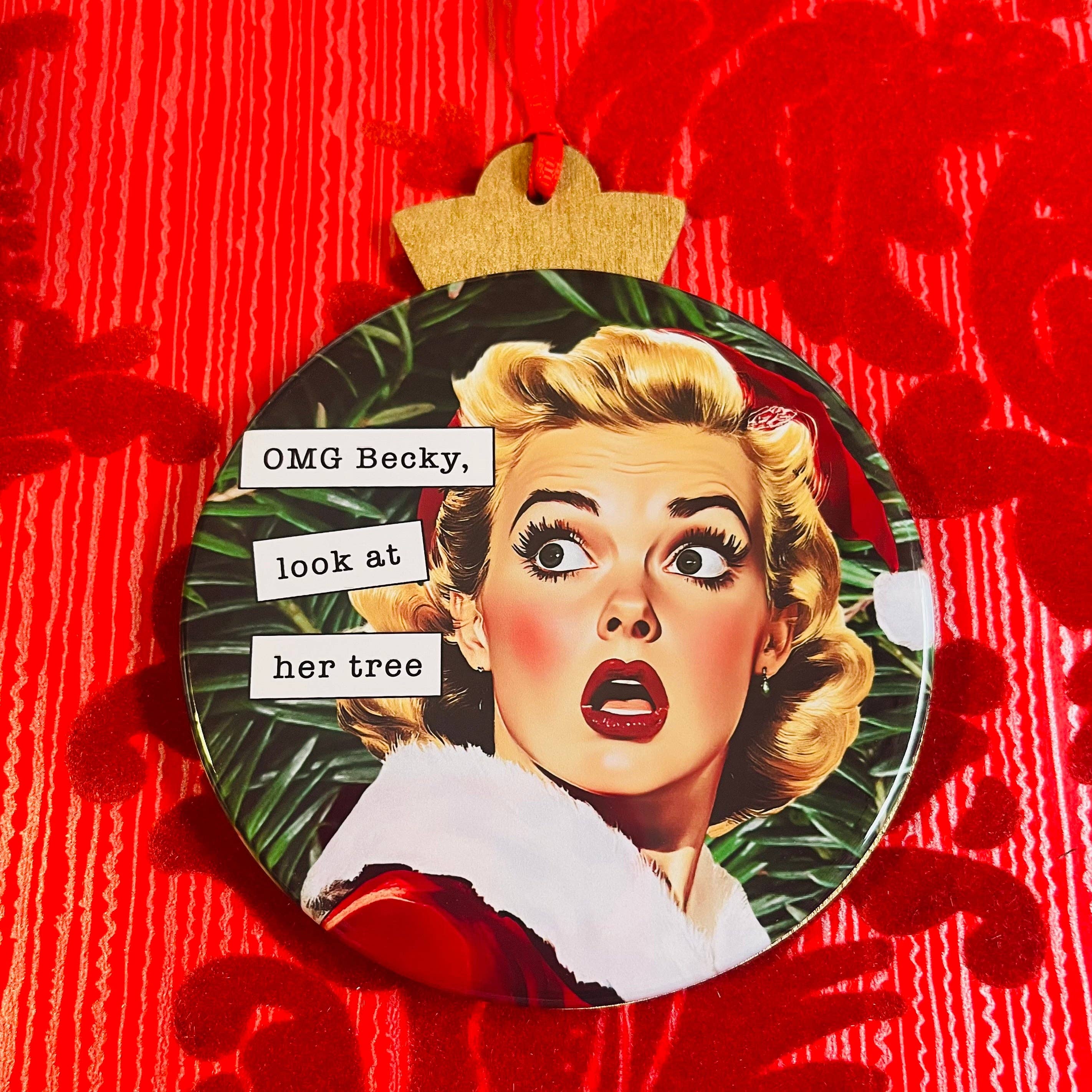 OMG BECKY, LOOK AT HER TREE - VINTAGE HOLIDAY LADIES CHRISTMAS ORNAMENT