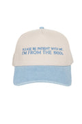 Please Be Patient With Me I'm From The 1900s Trucker Hat: Denim and Tan